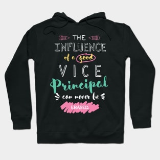 Vice Principal Appreciation Gifts - The influence can never be erased Hoodie